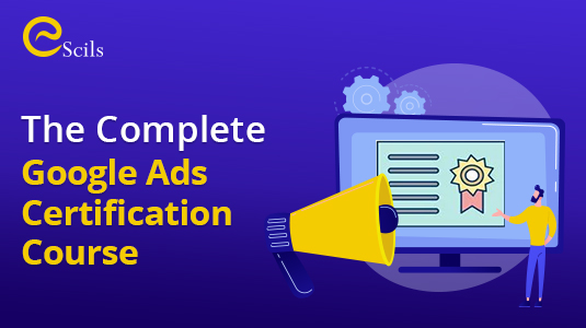 The-Complete-Google-Ads-Certification-Course