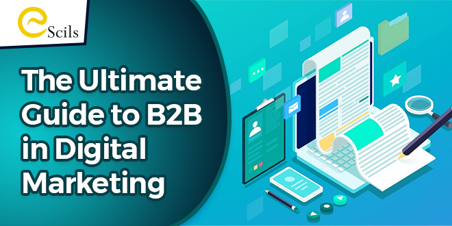 The Ultimate Guide to B2B in Digital Marketing